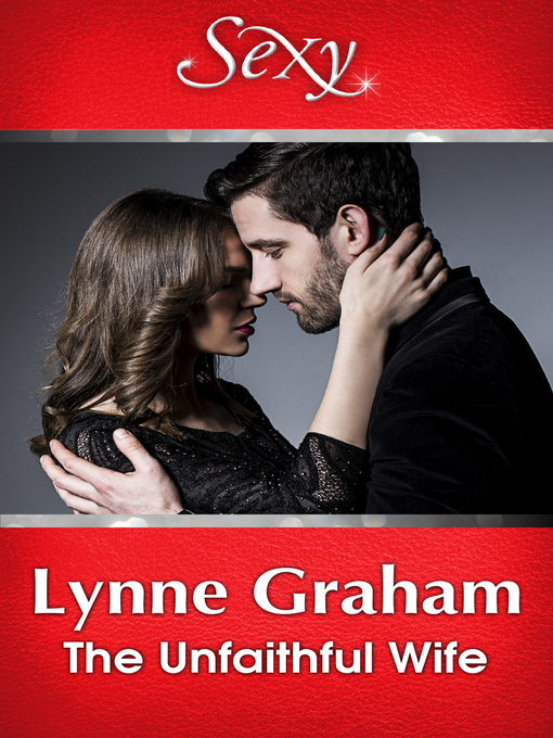 Title details for The Unfaithful Wife by Lynne Graham - Available